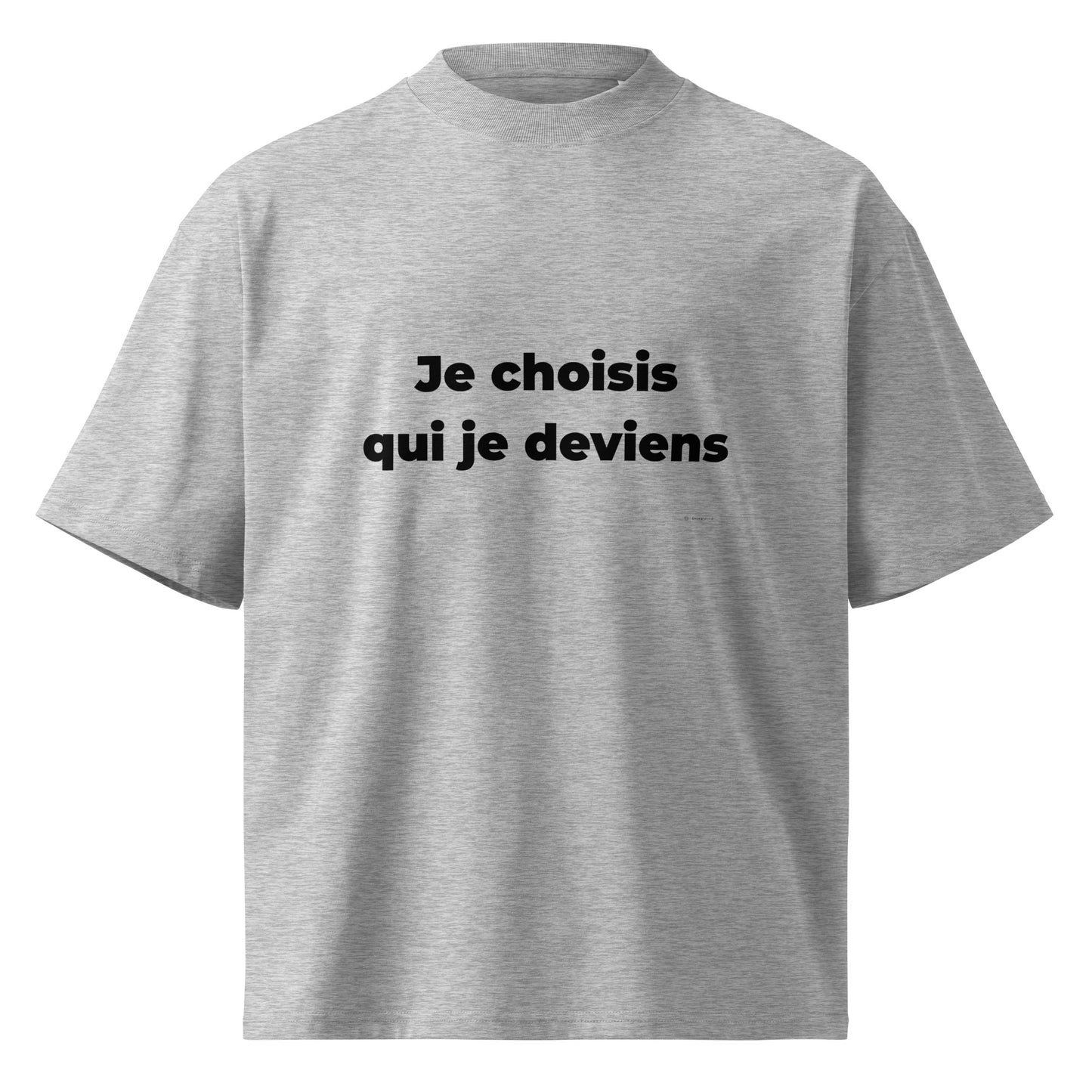 T-shirt oversized — Je choisis qui je deviens ✨