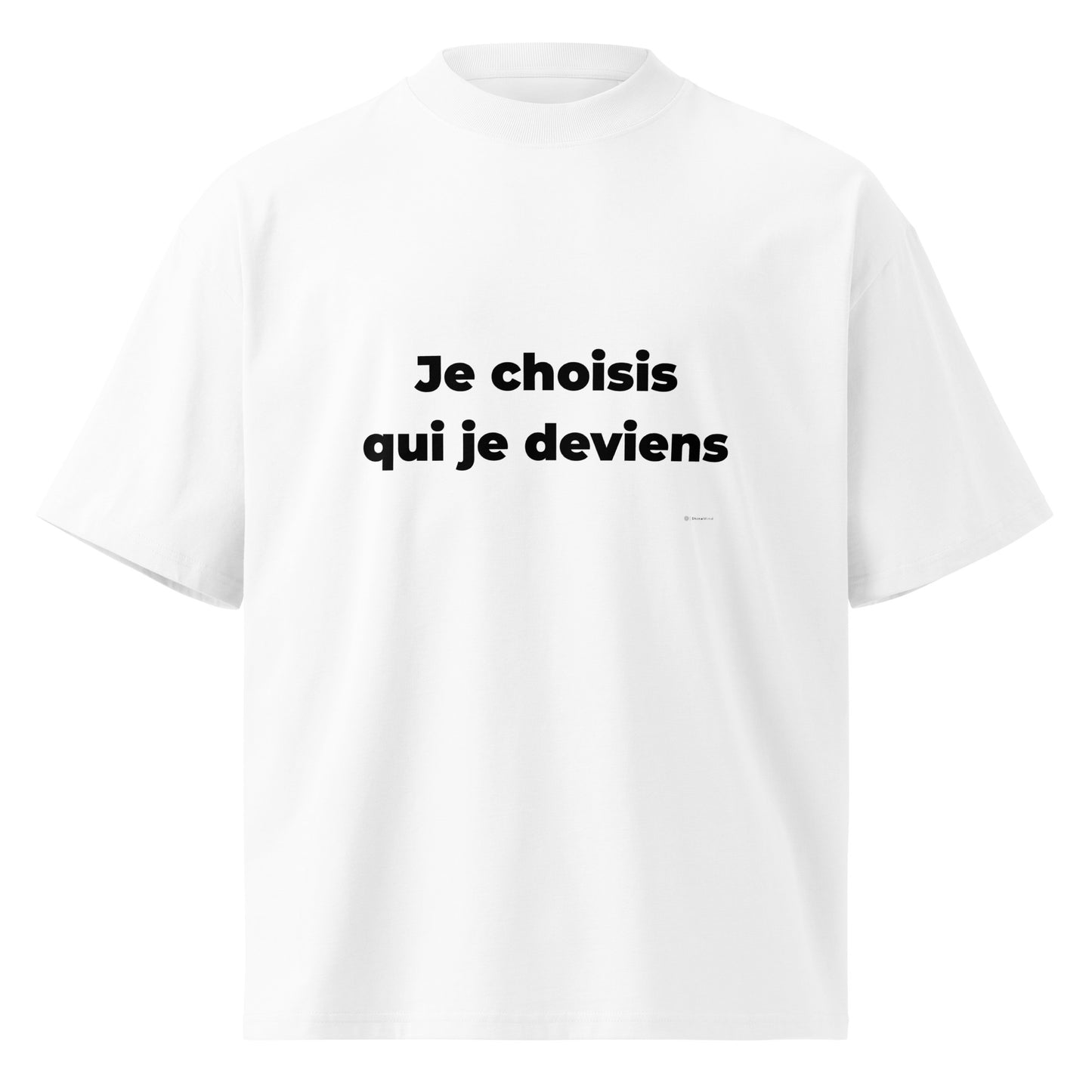 T-shirt oversized — Je choisis qui je deviens ✨